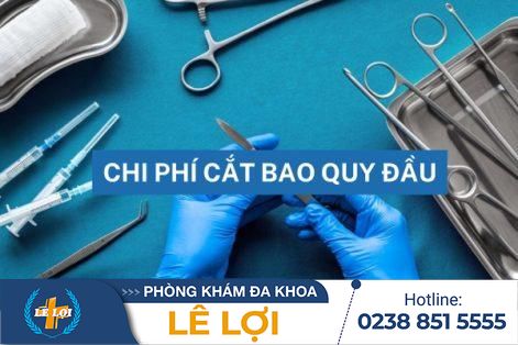 Bạn có biết chi phí cắt bao quy đầu bao nhiêu tiền?